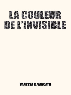 cover image of La couleur de l'invisible